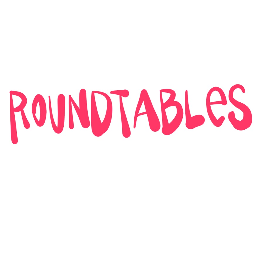 Roundtables